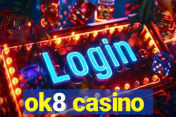 ok8 casino